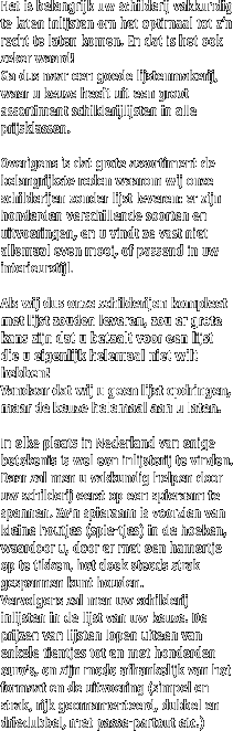 Het is belangrijk uw schilderij vakkundig te laten inlijsten om het optimaal tot z'n recht te laten komen. En dat is het ook zeker waard!