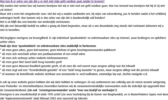 Hoe kan ik er zeker van zijn dat u er niet met mijn geld vandoor gaat zonder te leveren?